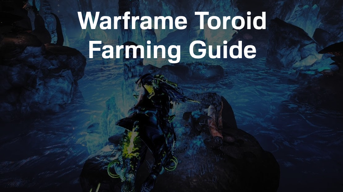 Warframe Toroid Farming