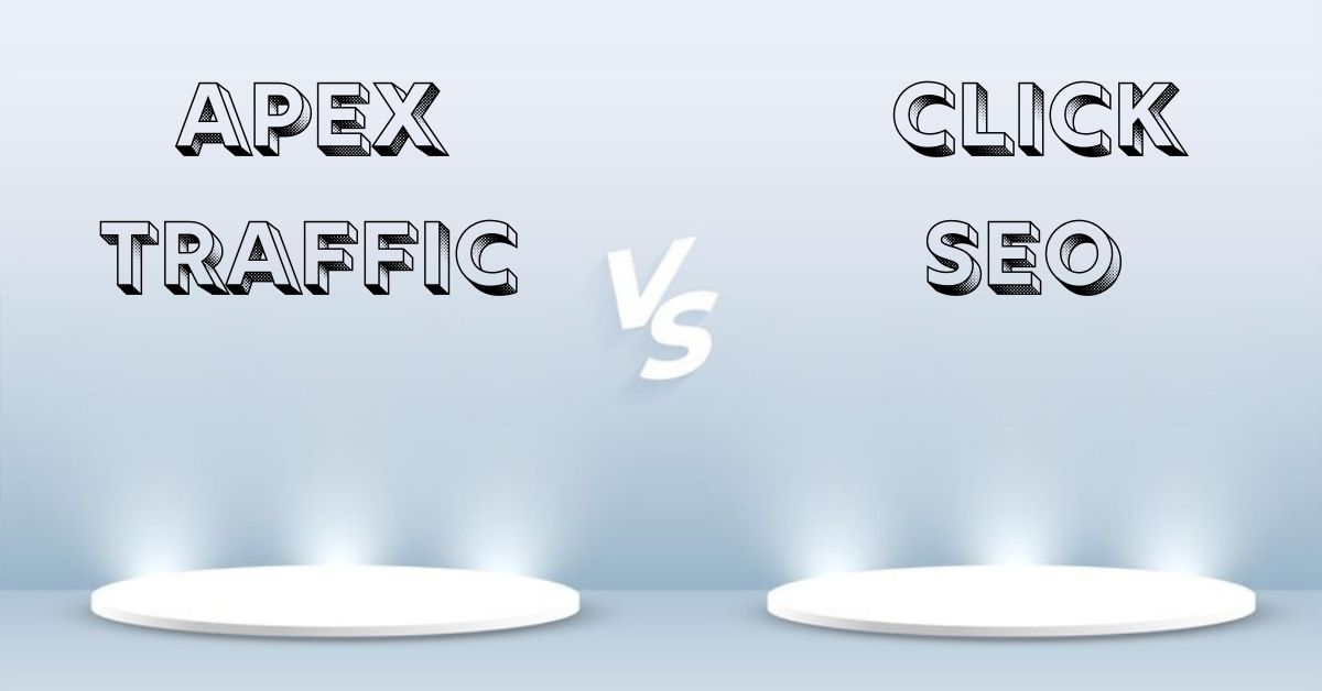 Apex Traffic or ClickSEO: Which Tool is Better for Your Marketing Needs?